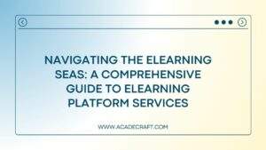 A Comprehensive Guide to eLearning Platform Services